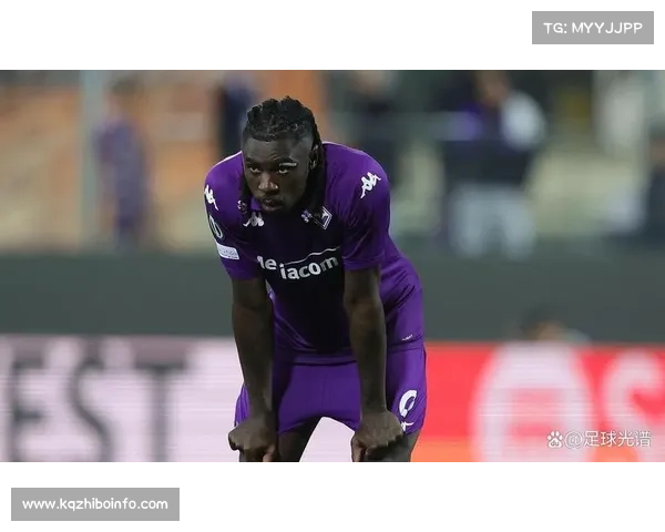 佛罗伦萨前锋基恩状态低迷，进攻效率待提升